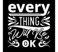 Everything Will be ok Positive Quotes Typography Vinyl Wall Decals 54.6x56.3cm Art Mural Painting White