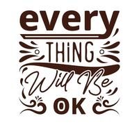 Everything Will be ok Positive Quotes Typography Vinyl Wall Decals 67.2x69.3cm Equipped with Transfer Film kit Coffee