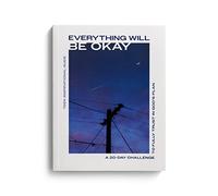 Everything Will Be Okay