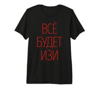 Everything Will Be Simple! Saying Russian Russia Costume Premium T-Shirt