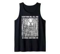 Everything Will Kill You Bowhunting Deer Hunter Tank Top