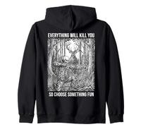 Everything Will Kill You Bowhunting Deer Hunter Zip Hoodie