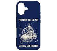 Everything Will Kill You Choose Something Fun Case for iPhone 17