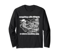 Everything Will Kill You So Choose Something Fun Skeleton Long Sleeve T-Shirt