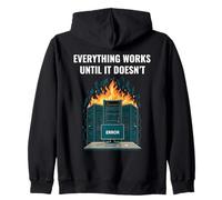 Everything Works Until It Doesn’t Sysadmin DevOps Tech Humor Zip Hoodie