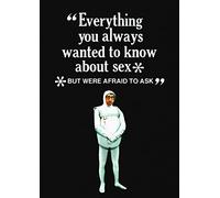 Everything You Always Wanted to Know About Sex* *But Were Afraid to Ask