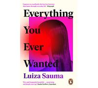Everything You Ever Wanted: The stunning dystopian novel, a Florence Welch Book Club pick