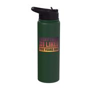 Everything You Like I Liked Five Years Ago Stainless Steel Insulated Water Bottle