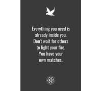 Everything you need is already inside you: lined notebook