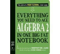 Everything You Need to Ace Algebra 2 in One Big Fat Notebook – Workman Calendars