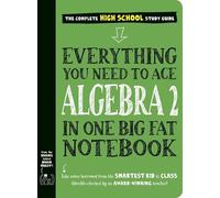 Everything You Need to Ace Algebra 2 in One Big Fat Notebook – Workman Calendars