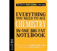 Everything You Need to Ace Chemistry in One Big Fat Notebook