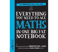 Everything You Need to Ace Maths in One Big Fat Notebook (UK Edition)