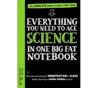 Everything You Need to Ace Science in One Big Fat Notebook