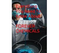 Everything You Need To Know About FOREVER CHEMICALS
