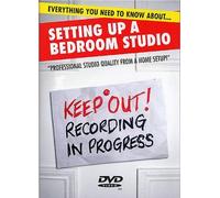 Everything You Need To Know About Setting Up A Bedroom Studio [DVD]