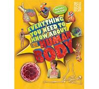 Everything You Need To Know About The Human Body: 10 (Everything You Need to Know, 10)