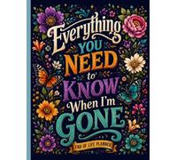 Everything You Need to Know When I'm Gone: Funny End of Life Planner | A Simple Guide for Your Family After You’re Die