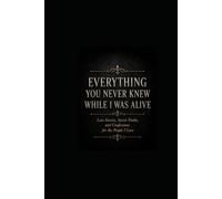Everything You Never Knew While I Was Alive: A Guided Memory Journal to Preserve Your Life Stories, Family History, Traditions, and Legacy