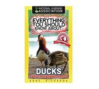 Everything You Should Know About: Ducks Faster Learning Facts