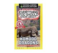 Everything You Should Know About: Komodo Dragons Faster Learning Facts