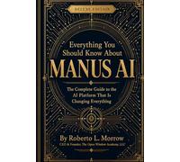 Everything You Should Know about Manus Ai Deluxe Edition: The Guide to the Ai Platform Most People Haven’t Discovered Yet
