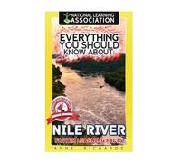 Everything You Should Know About: Nile River Faster Learning Facts