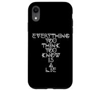 Everything You Think You Know Is A Lie Case for iPhone XR