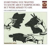 Everything You Wanted To Know (Harpsichord) (Martynova)