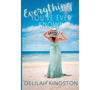 Everything You've Ever Known: 1 (Clearwater Dreams)