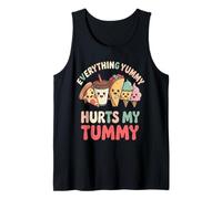 Everything Yummy Hurts My Tummy Relatable Foodie IBS Tank Top