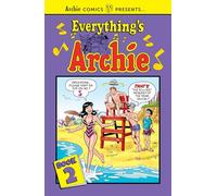 Everything's Archie Vol. 2 (Archie Comics Presents)