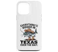 Everything's Bigger In Texas Even The Bait Catfish Tee Case for iPhone 13 Pro Max