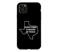 Everything's Bigger In Texas You're So Yesterday Case for iPhone 11 Pro Max