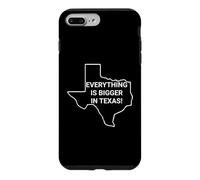 Everything's Bigger In Texas You're So Yesterday Case for iPhone 7 Plus/8 Plus