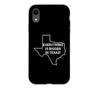 Everything's Bigger In Texas You're So Yesterday Case for iPhone XR
