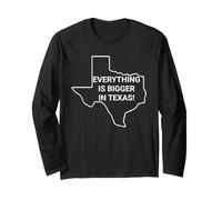 Everything's Bigger in Texas You're So Yesterday Long Sleeve T-Shirt