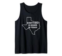 Everything's Bigger in Texas You're So Yesterday Tank Top