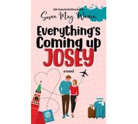 Everything's Coming Up Josey: A Vintage Romantic Comedy: 1 (The Josey)