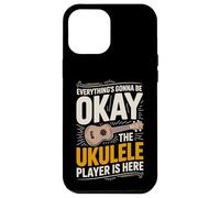 Everything's Gonna Be Okay The Ukulele Player Is Here Case for iPhone 12 Pro Max