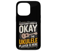 Everything's Gonna Be Okay The Ukulele Player Is Here Case for iPhone 13 Pro