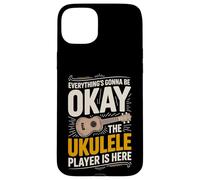 Everything's Gonna Be Okay The Ukulele Player Is Here Case for iPhone 15 Plus