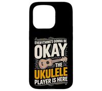 Everything's Gonna Be Okay The Ukulele Player Is Here Case for iPhone 15 Pro