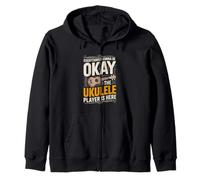 Everything's Gonna Be Okay The Ukulele Player Is Here Zip Hoodie