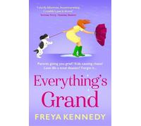 Everything's Grand: A BRAND NEW hilarious celebration of friendship from Freya Kennedy for 2026 (The Fabulous Forties Club, 3)