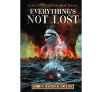 Everything's Not Lost: The third book in the it's 'A Kind Of Magik' trilogy.: 3