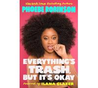 Everything's Trash, But It's Okay: Phoebe Robinson