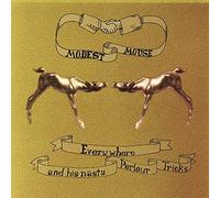Everywhere and His Nasty Parlour Tricks by Modest Mouse (2001-09-25)