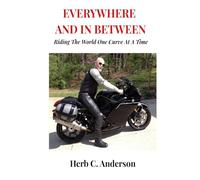 Everywhere and In Between: Riding the World One Curve at a Time
