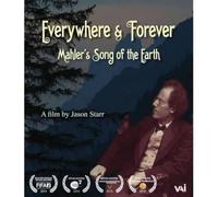 Everywhere & Forever - Gustav Mahler's Song of the Earth [Blu-ray] [Region Free] [2016]